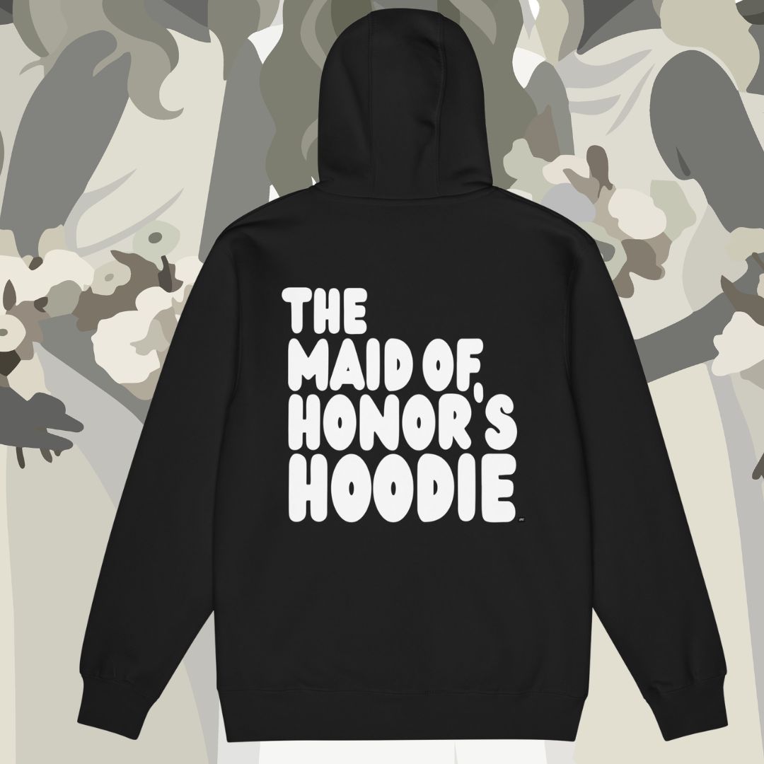 The Maid of Honor's Hoodie Premium Zip-Up Hoodie - Available in Assorted Colors