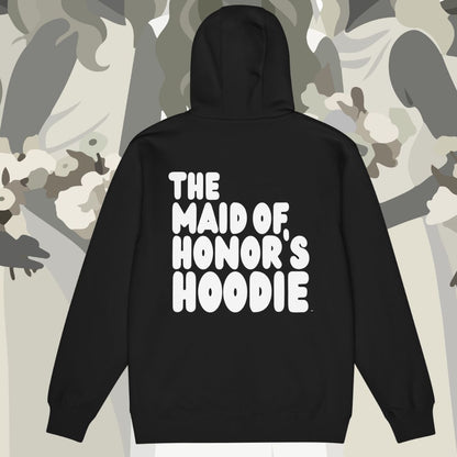 The Maid of Honor's Hoodie Premium Zip-Up Hoodie - Available in Assorted Colors