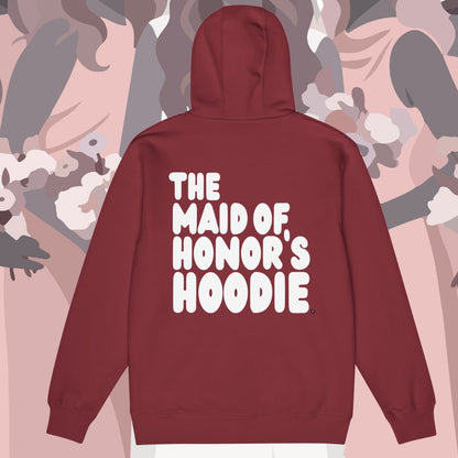 The Maid of Honor's Hoodie Premium Zip-Up Hoodie - Available in Assorted Colors