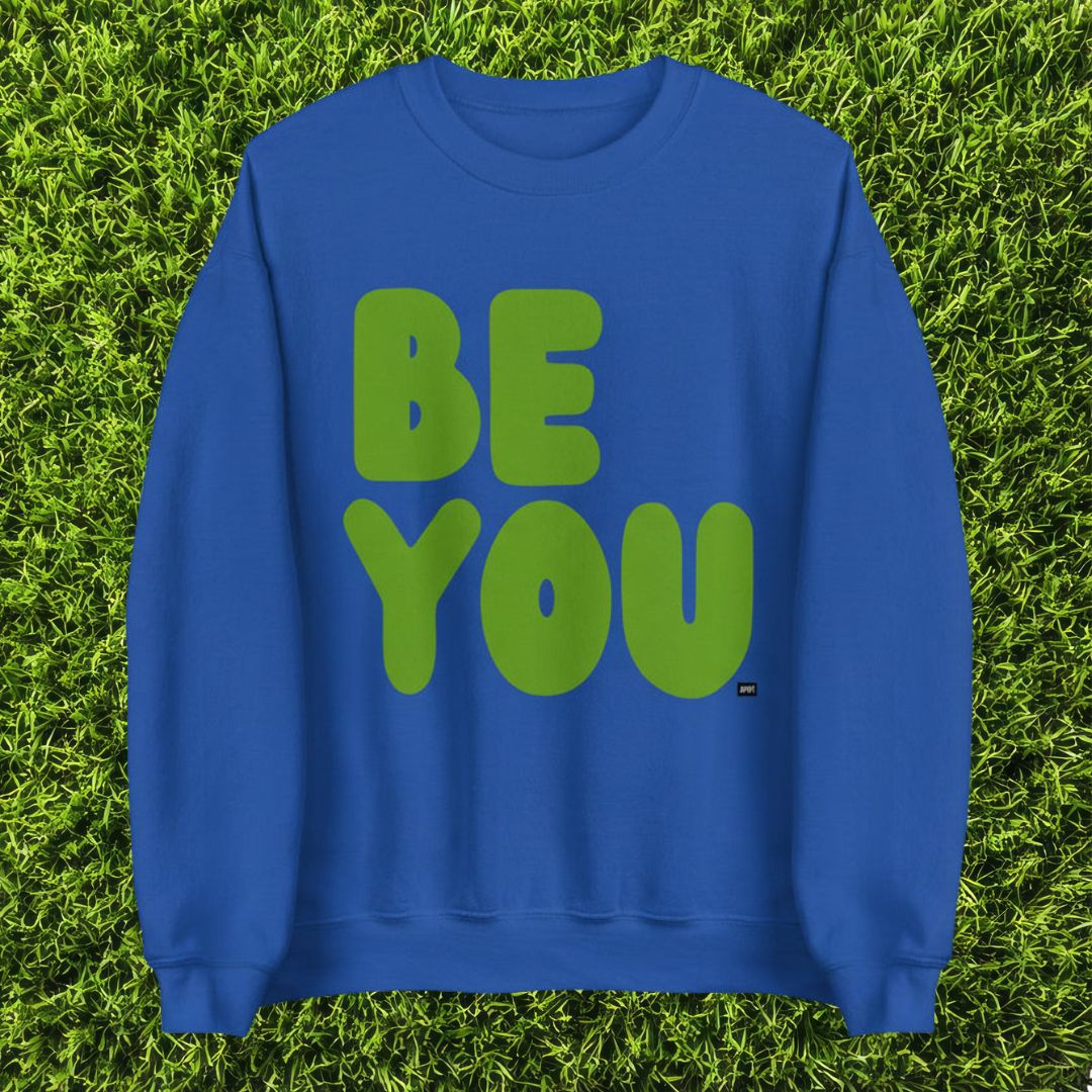 Be You in Blue and Green Unisex Crew Neck Sweatshirt