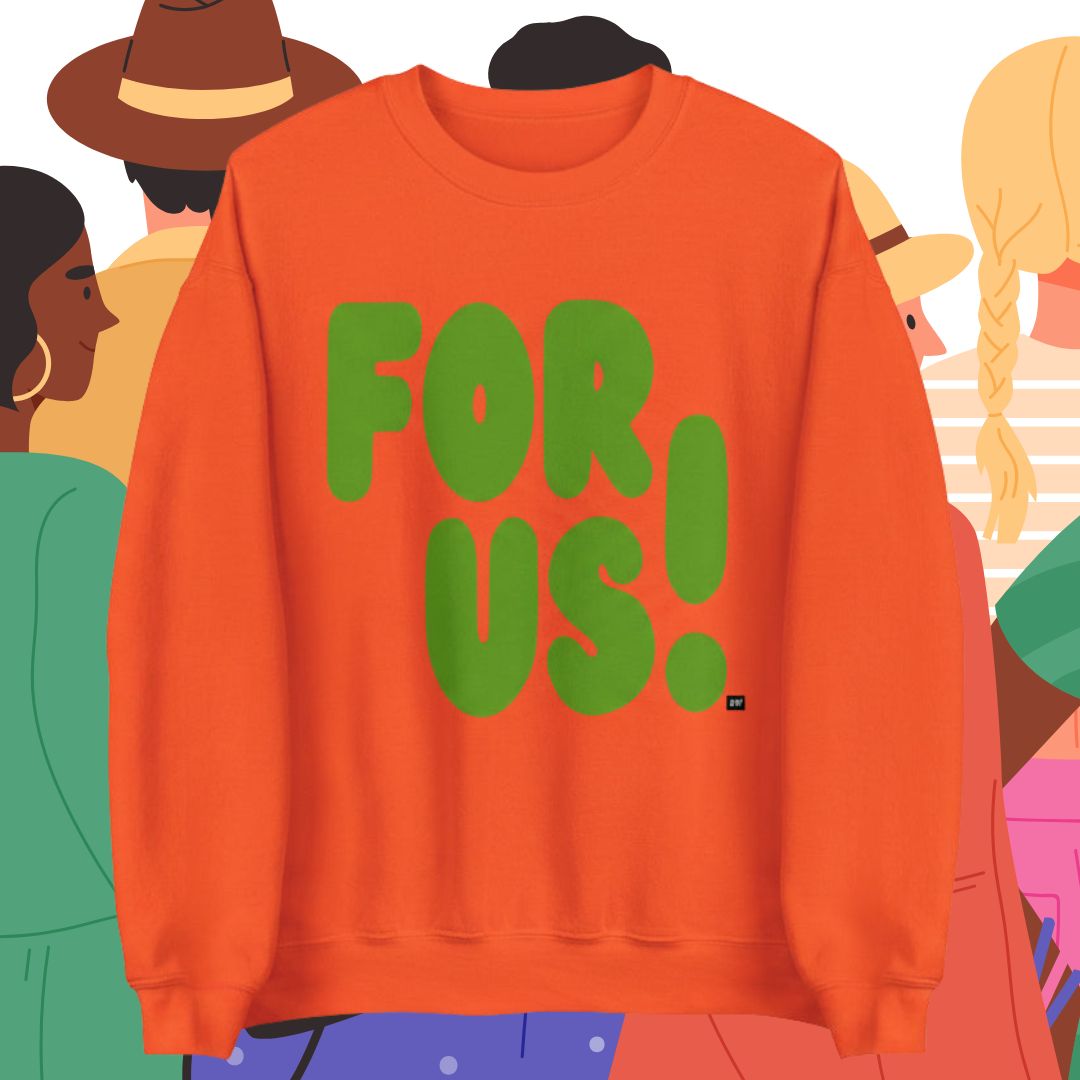 For Us in Orange and Green Unisex Crew Neck Sweatshirt