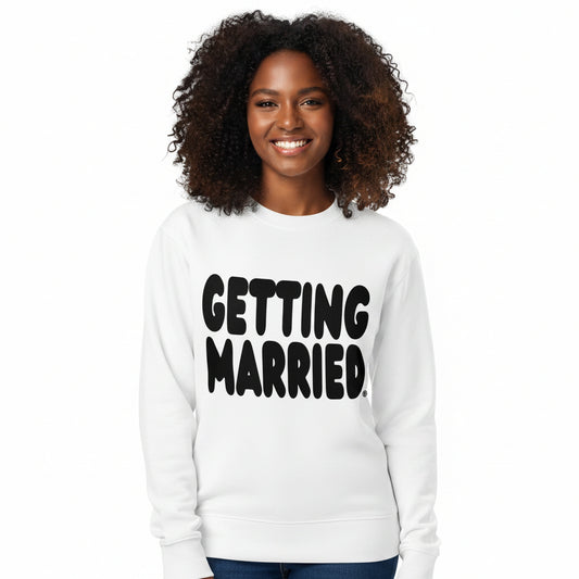 Getting Married Premium Unisex Crew Neck White Sweatshirt