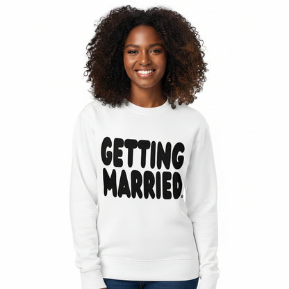 Getting Married Premium Unisex Crew Neck White Sweatshirt