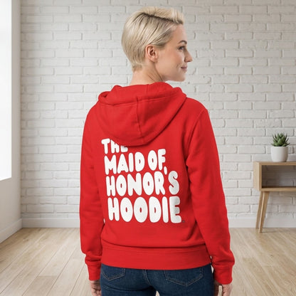 The Maid of Honor's Hoodie Premium Zip-Up Hoodie - Available in Assorted Colors