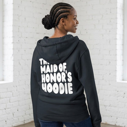 The Maid of Honor's Hoodie Premium Zip-Up Hoodie - Available in Assorted Colors