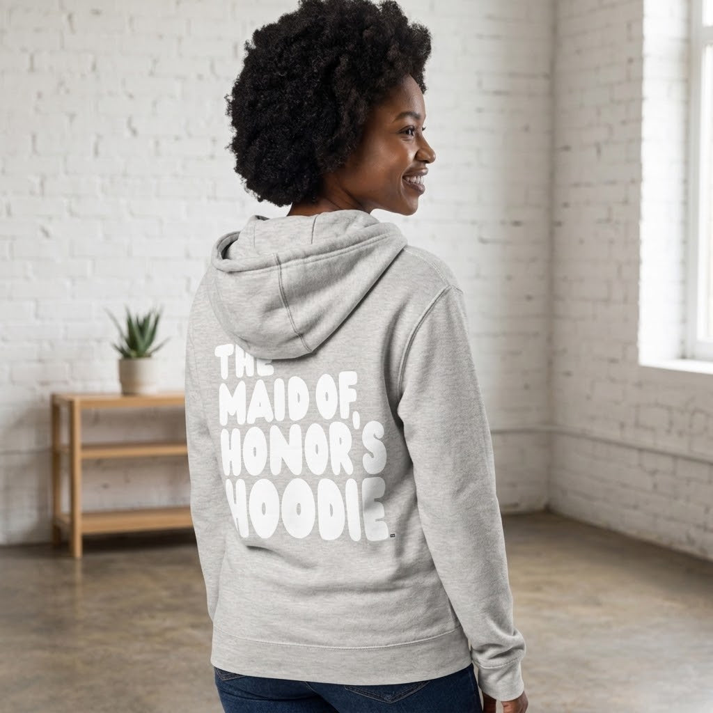The Maid of Honor's Hoodie Premium Zip-Up Hoodie - Available in Assorted Colors