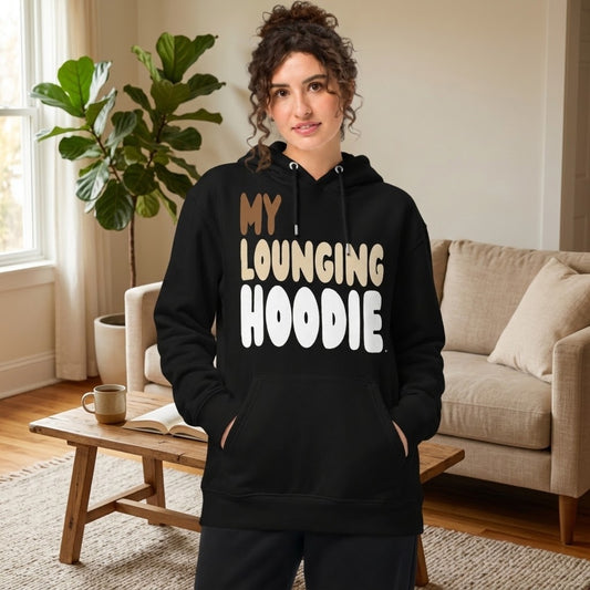 My Lounging Hoodie Premium Unisex Hoodie - Available in 3 Colors