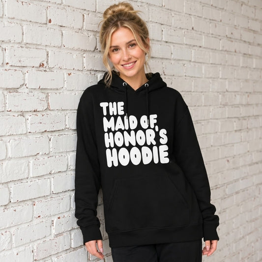 The Maid of Honor's Hoodie Premium Hoodie - Available in Assorted Colors