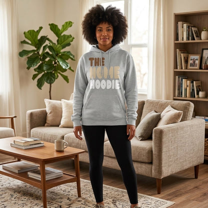 The Home Hoodie Premium Unisex Hoodie - Available in 3 Colors