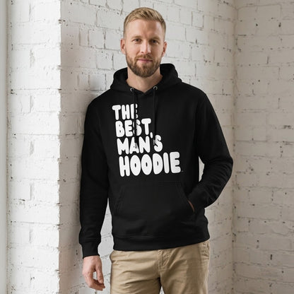 The Best Man's Hoodie Premium Unisex Hoodie - Available in Assorted Colors