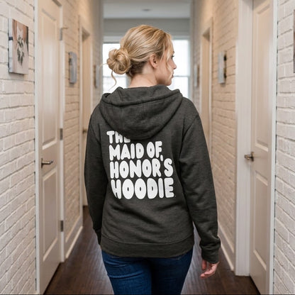 The Maid of Honor's Hoodie Premium Zip-Up Hoodie - Available in Assorted Colors
