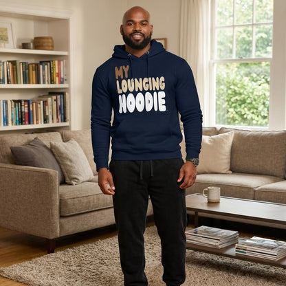 My Lounging Hoodie Premium Unisex Hoodie - Available in 3 Colors