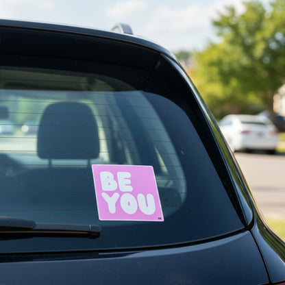 Be You in Pink Vinyl Sticker