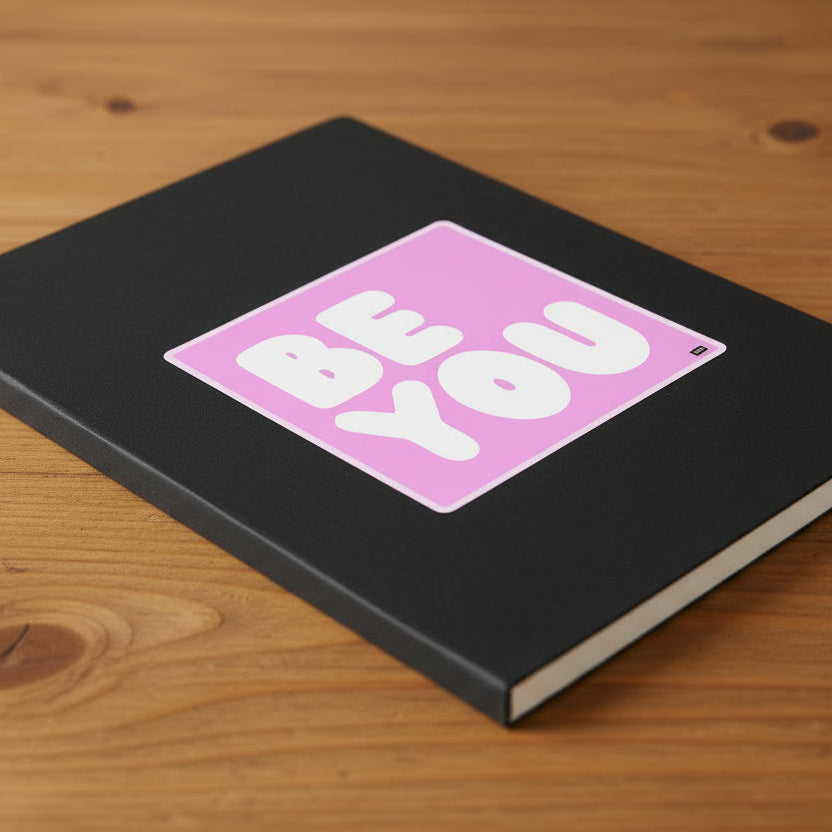 Be You in Pink Vinyl Sticker