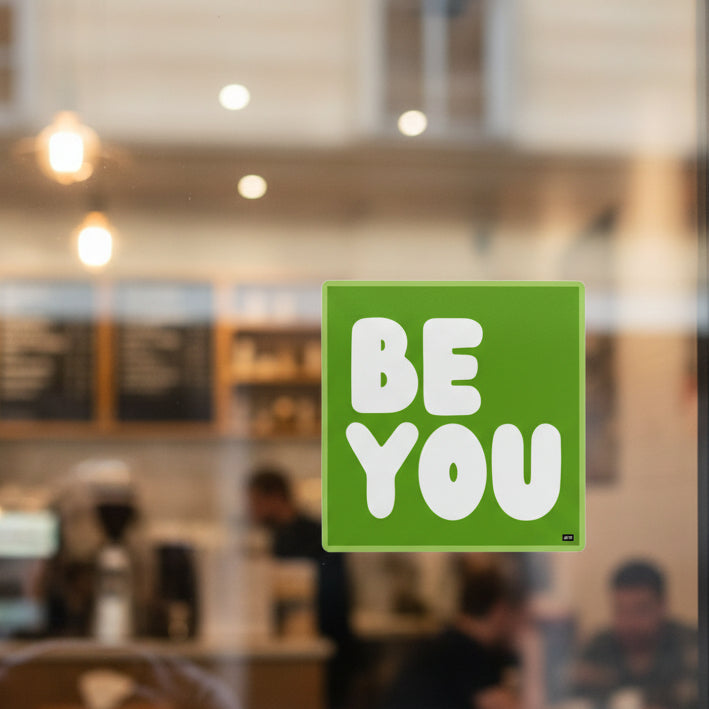 Be You in Green Vinyl Sticker