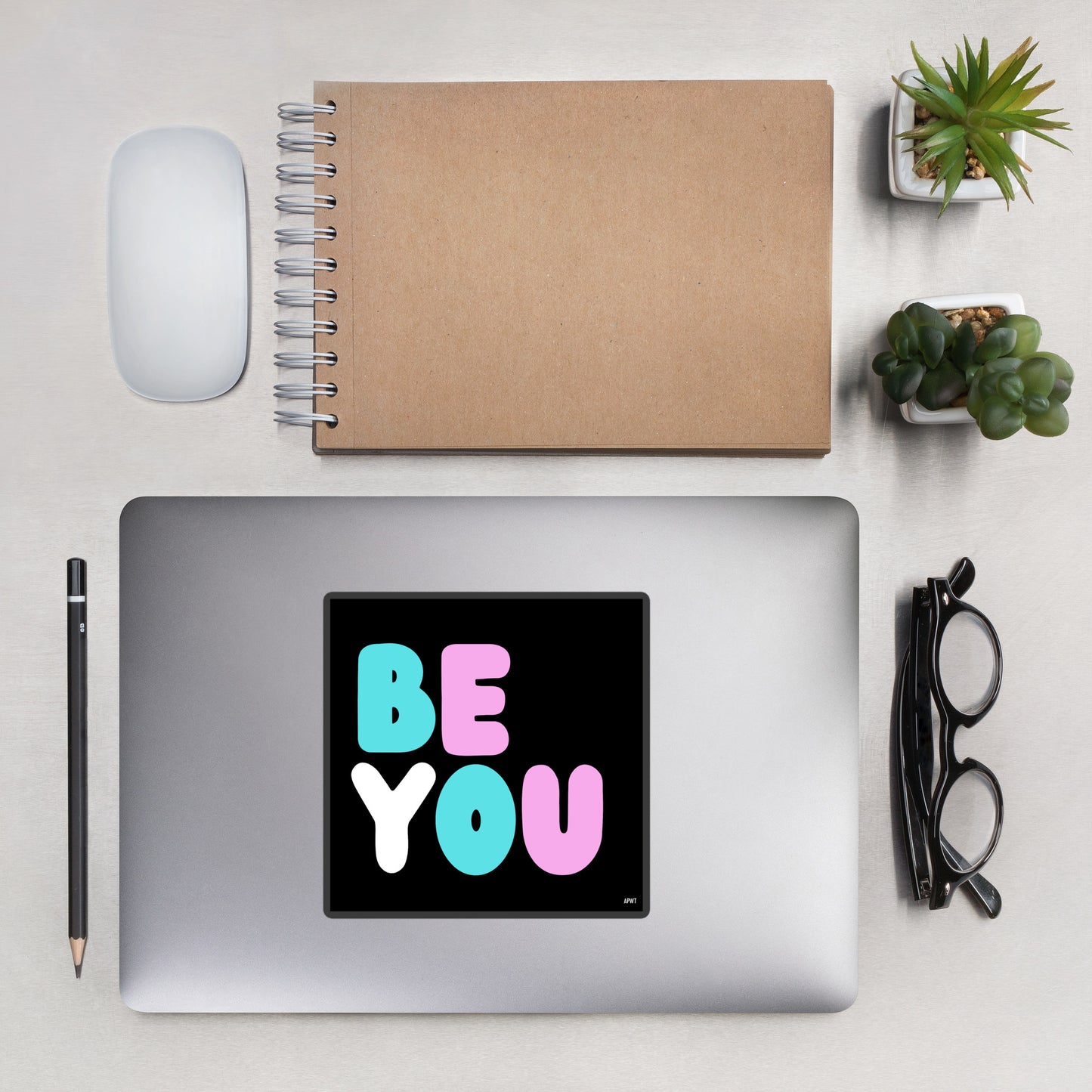 The Be You T Vinyl Sticker on a laptop (2 of 2) - The APWT Gift Shop