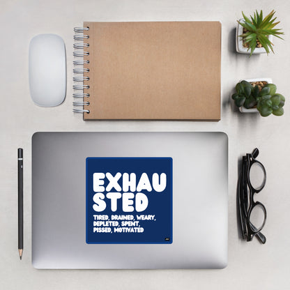 Exhausted in Blue and White Vinyl Sticker