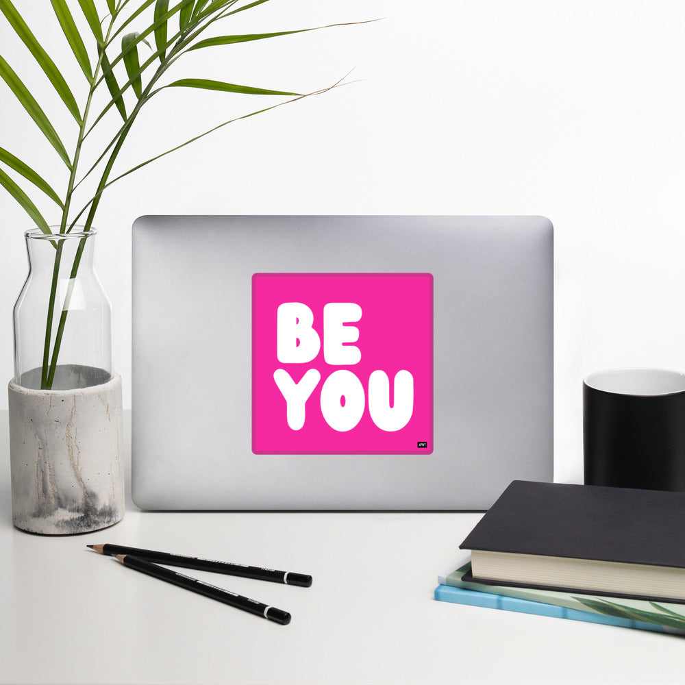 Be You in Hot Pink Vinyl Sticker