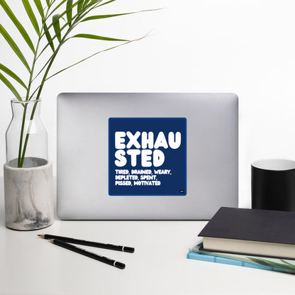 Exhausted in Blue and White Vinyl Sticker