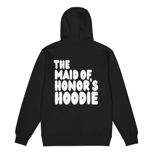 The Maid of Honor's Hoodie Premium Unisex Zip-Up Hoodie in Black