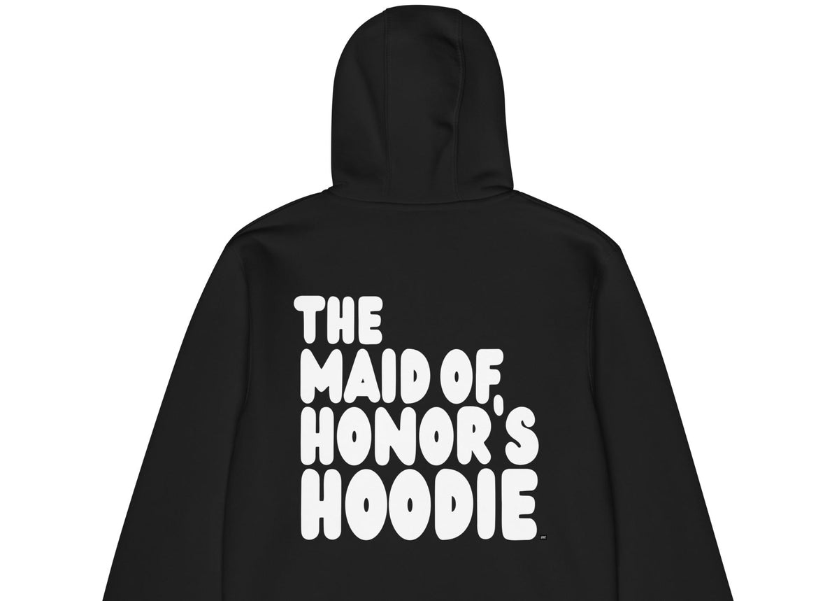 The Maid of Honor's Hoodie Premium Zip-Up Hoodie - Available in Assorted Colors