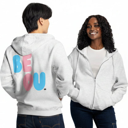 Be You T Premium Unisex Zip-Up Hoodie - Available in 3 Colors