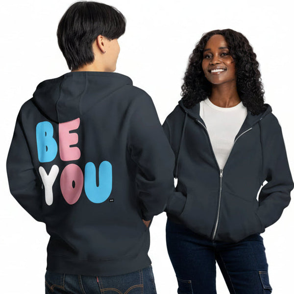 Be You T Premium Unisex Zip-Up Hoodie - Available in 3 Colors