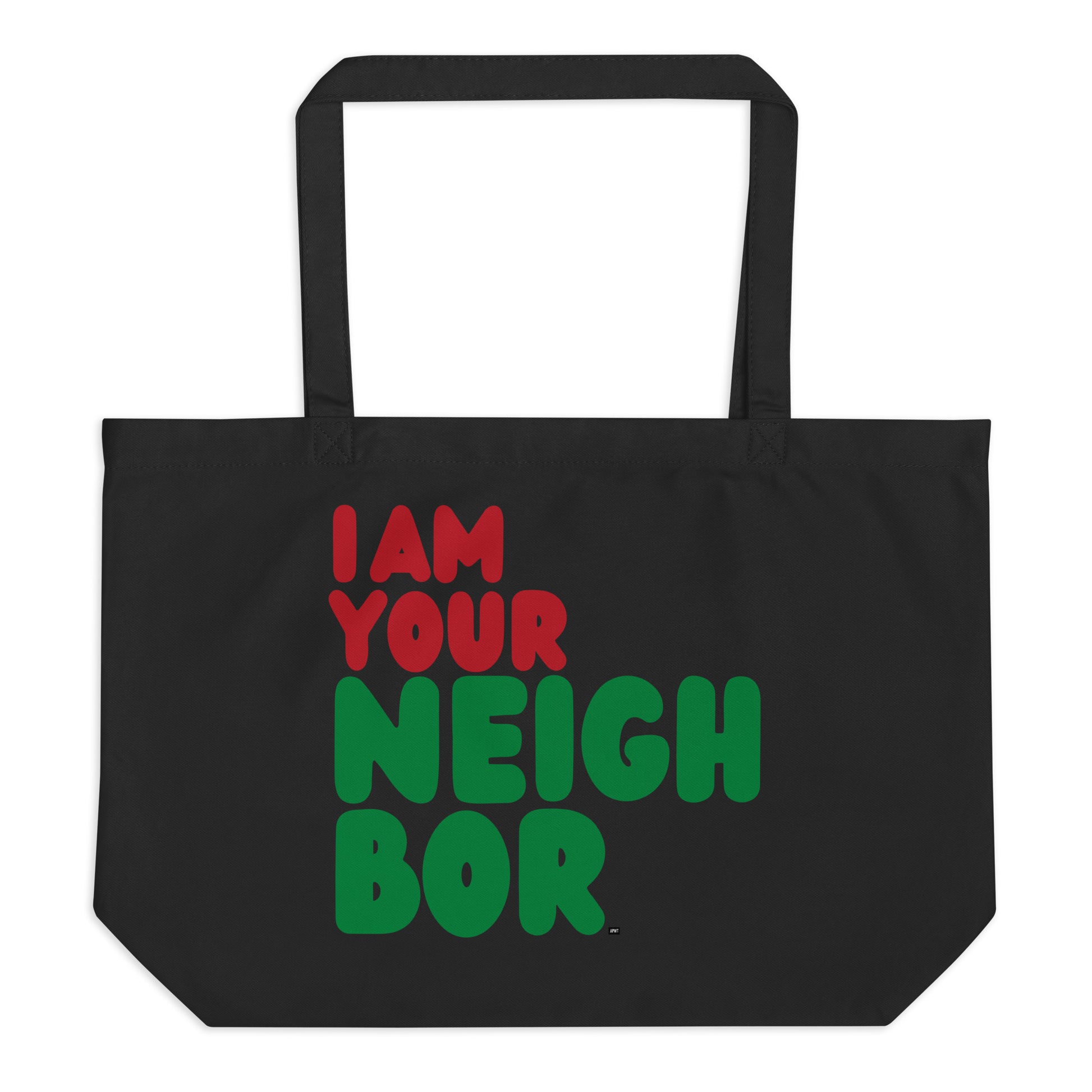 I Am Your Neighbor in Black Jumbo Black Tote Bag - The APWT Gift Shop