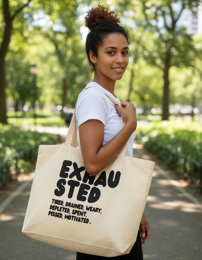 Woman wearing the APWT Gift Shop's Exhausted in Black Jumbo Tote Bag from the Exhausted Collection