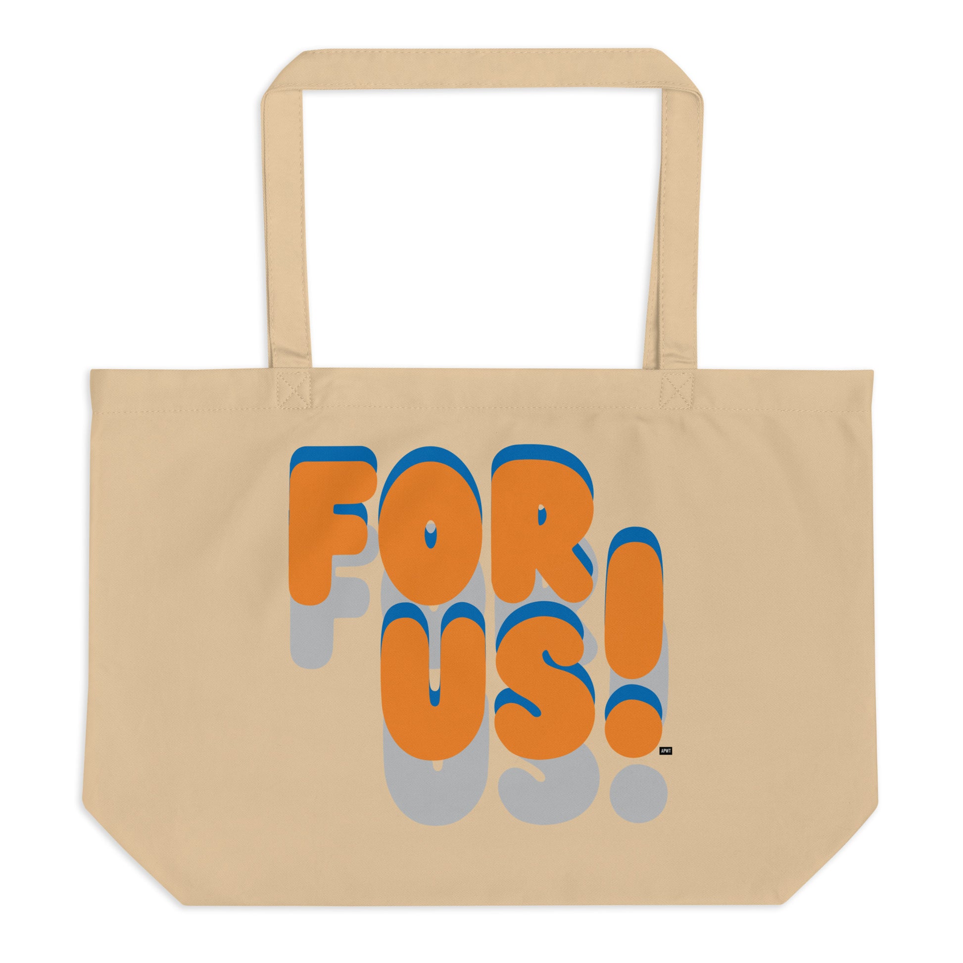The APWT Gift Shop's For Us in Blue and Orange Jumbo Tote Bag in Natural - Front Flat View