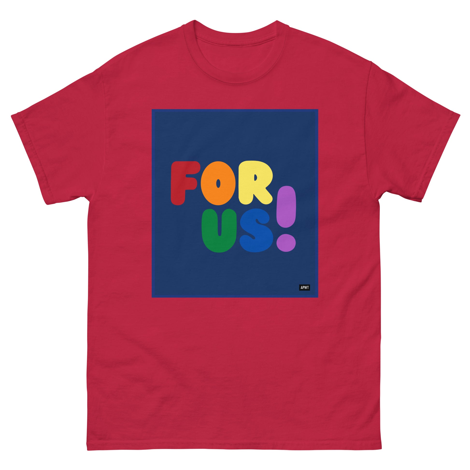 The Rainbow For Us Unisex T-Shirt in Red - The APWT Gift Shop