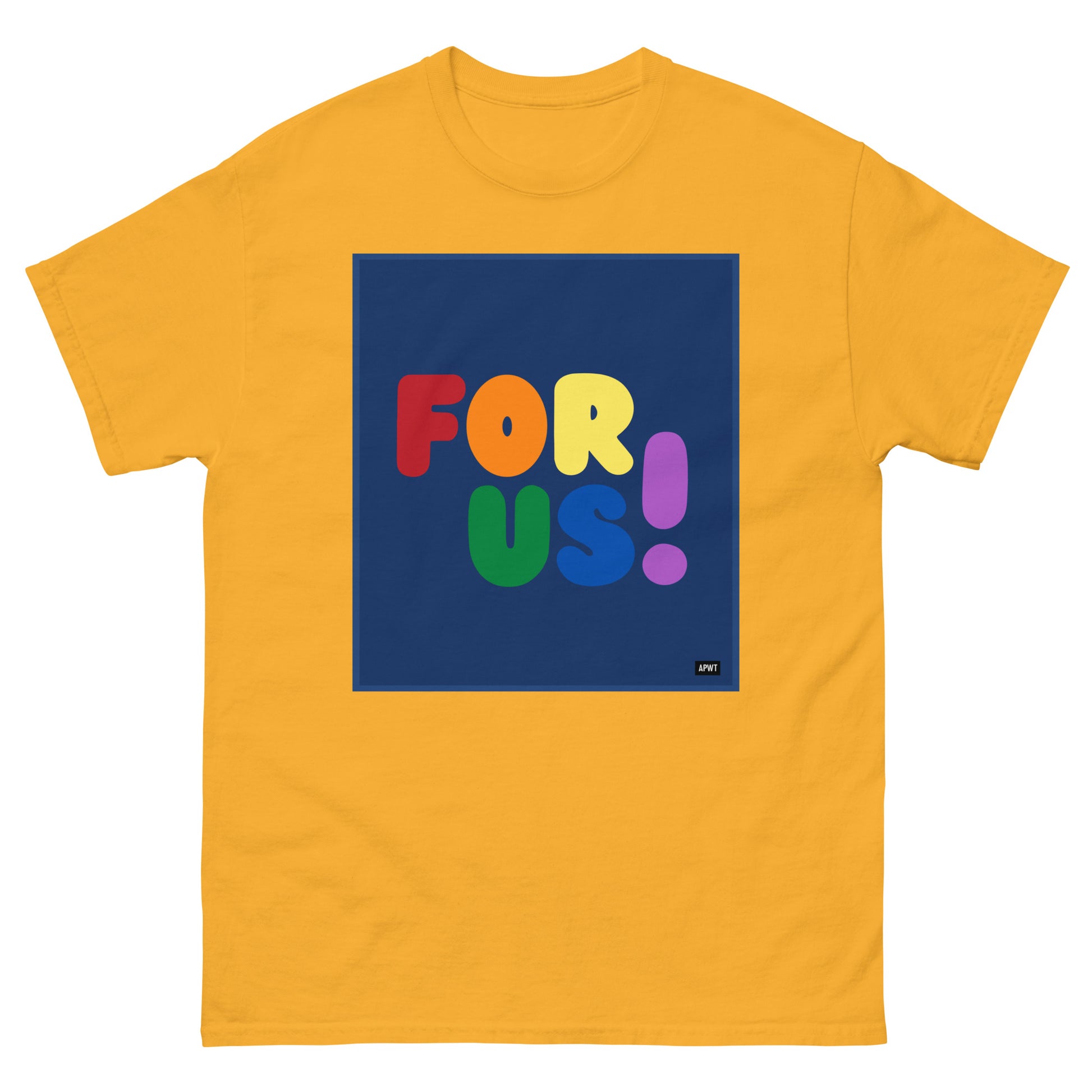 The Rainbow For Us Unisex T-Shirt in Gold/Yellow - The APWT Gift Shop