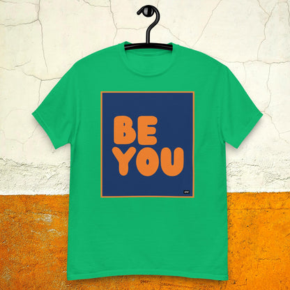 Be You in Blue and Orange Unisex T-Shirt - Available in Assorted Colors
