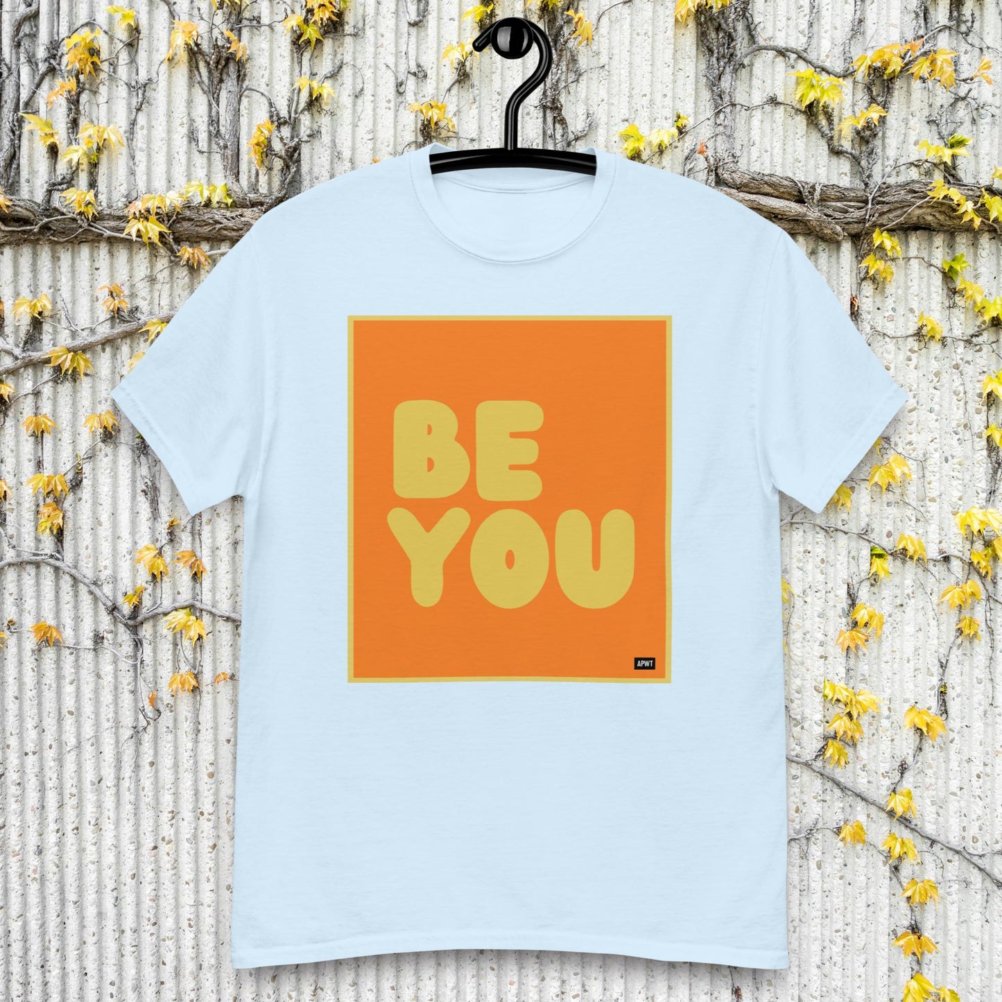 Be You in Orange and Yellow Unisex T-Shirt - Available in Assorted Colors