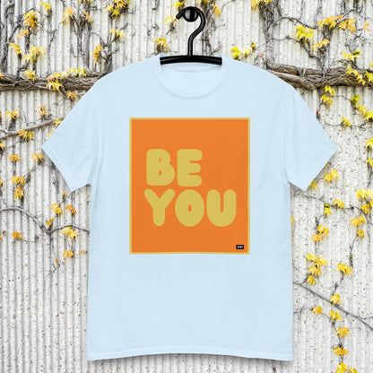Be You in Orange and Yellow Unisex T-Shirt - Available in Assorted Colors
