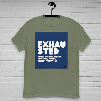 Exhausted in Blue and White Unisex T-Shirt - Available in Assorted Colors
