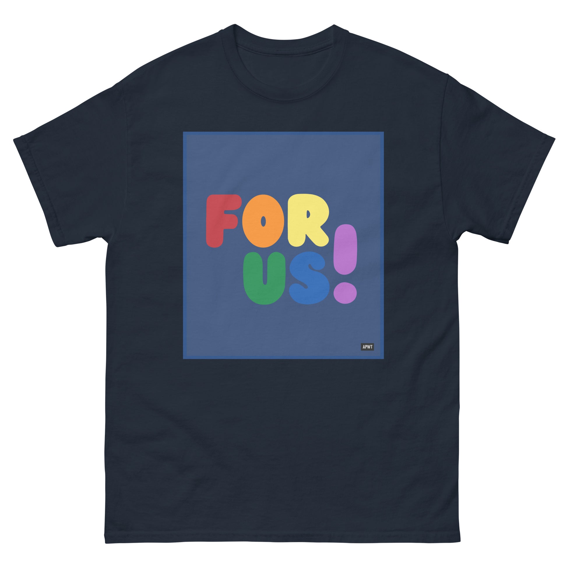 The Rainbow For Us Unisex T-Shirt in Navy Blue - The APWT Gift Shop