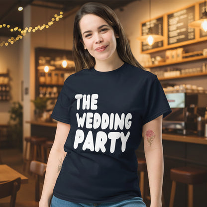 The Wedding Party Unisex T-Shirt - Available in Assorted Colors