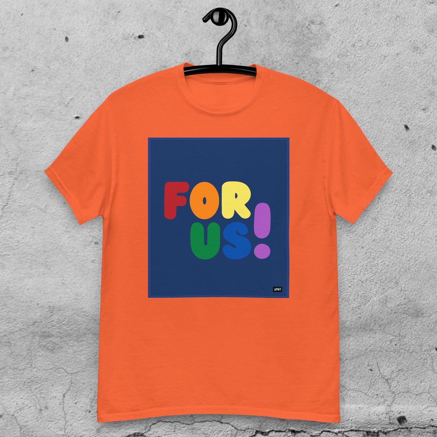 Rainbow For Us Unisex T-Shirt - Available in Assorted Colors