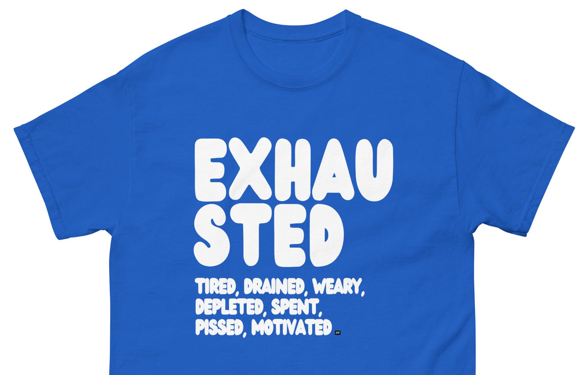 The APWT Gift Shop's Exhausted in Blue Unisex T-Shirt from the Exhausted Collection - Close Up