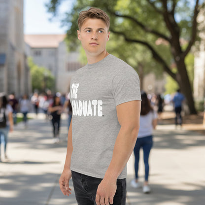 The Graduate Unisex T-Shirt - Available in Assorted Colors
