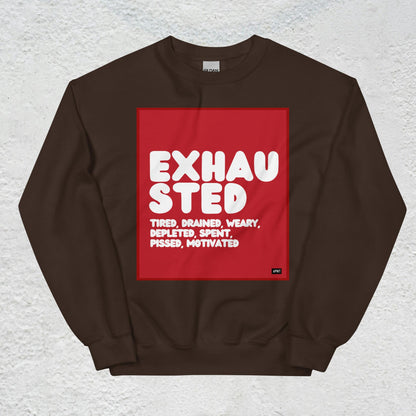 Exhausted in Red and White Unisex Crew Neck Sweatshirt - Available in Assorted Colors
