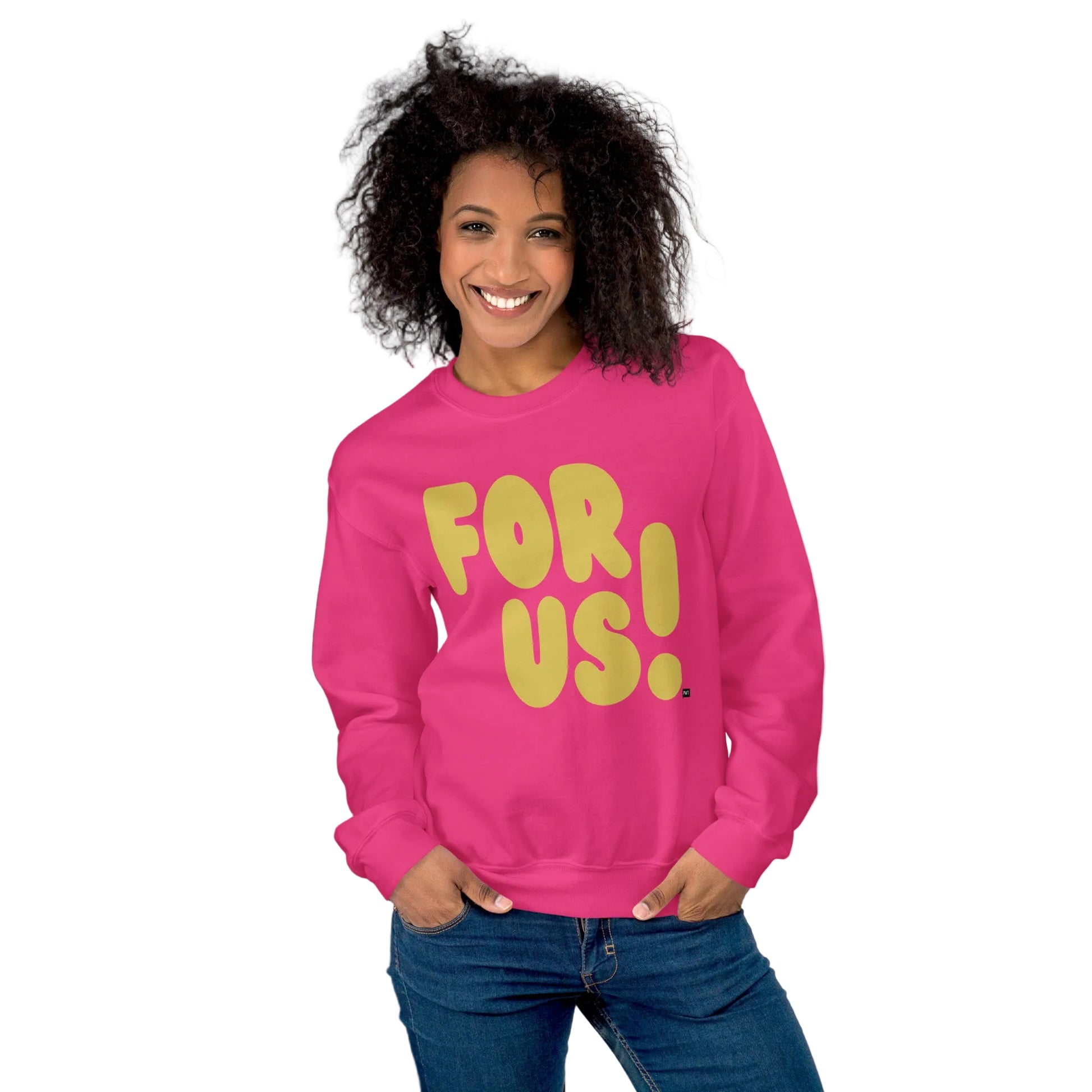 For Us in Pink and Yellow Unisex Crew Neck Sweatshirt - The APWT Gift Shop