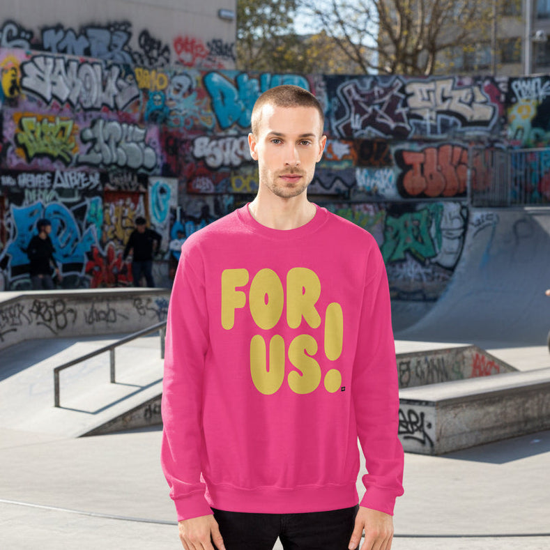 For Us in Pink and Yellow Unisex Crew Neck Sweatshirt - The APWT Gift Shop