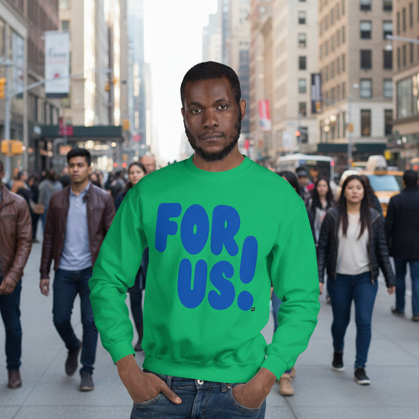 For Us in Green and Blue Unisex Crew Neck Sweatshirt - The APWT Gift Shop