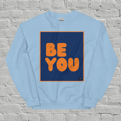 Be You in Blue and Orange Unisex Crew Neck Sweatshirt - Available in Assorted Colors