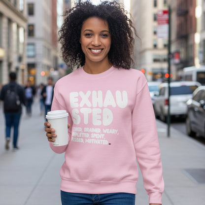 Woman walking down a city street wearing the APWT Gift Shop's Exhausted in Pink Unisex Crew Neck Sweatshirt from the Exhausted Collection
