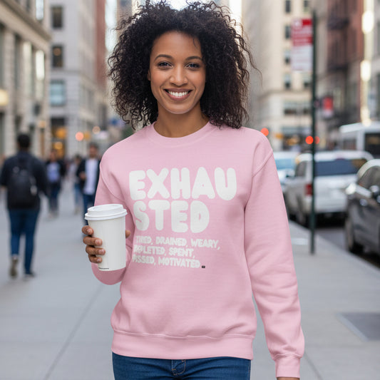 Woman walking down a city street wearing the APWT Gift Shop's Exhausted in Pink Unisex Crew Neck Sweatshirt from the Exhausted Collection