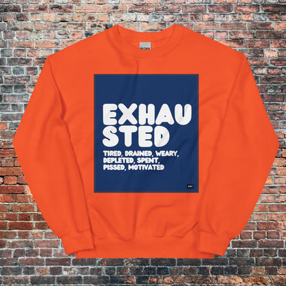 Exhausted in Blue and White Unisex Crew Neck Sweatshirt - Available in Assorted Colors