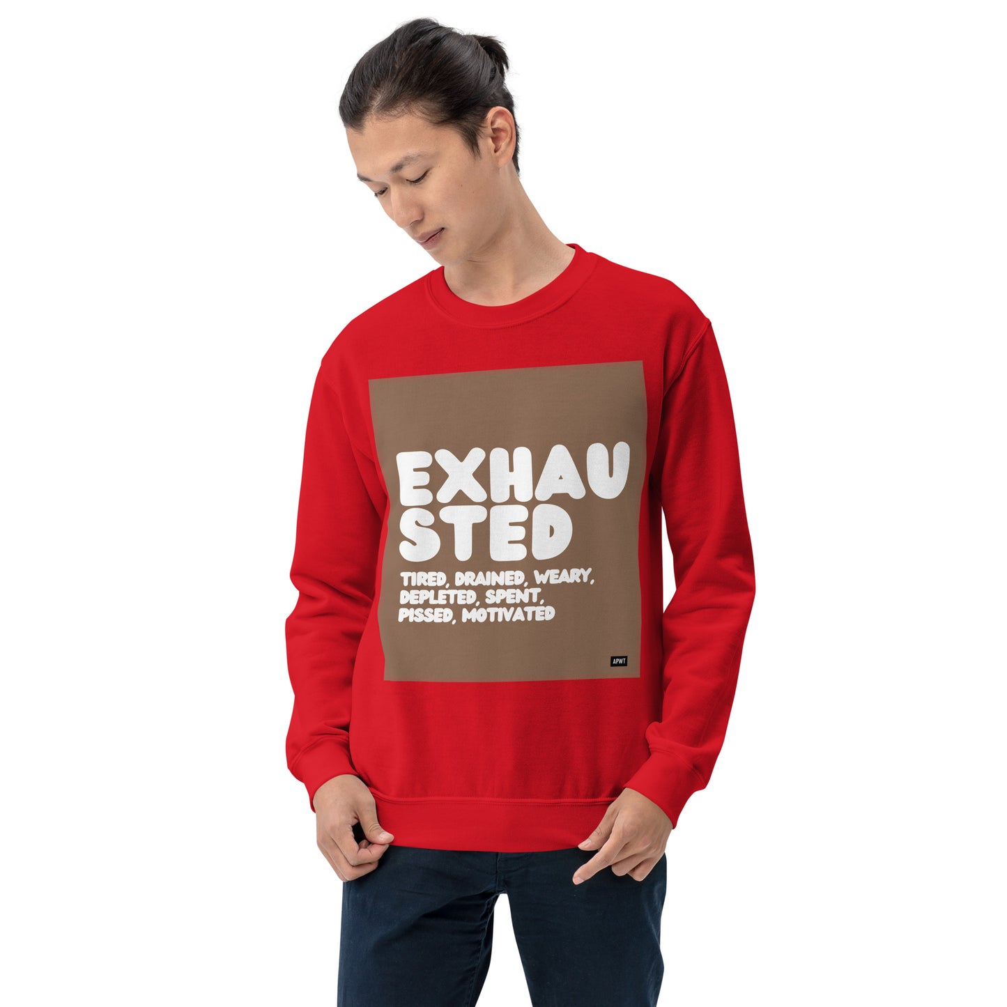 Exhausted in Brown and White Unisex Crew Neck Sweatshirt - Available in Assorted Colors